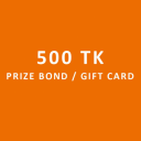 500 TK Prize bond / Gift card / Top up